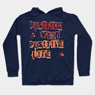 Positive mind positive life Hoodie